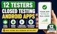 12 testers closed testing app testing 20 testers google play console app store