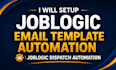 setup joblogic email template automation joblogic dispatch automation