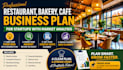 write restaurant, bakery, cafe, business plan for startups with market analysis