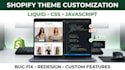 customize your shopify theme with liquid, CSS javascript shopify bugs fix expert