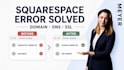 fix and setup squarespace website domain mapping, dns connection, and SSL errors