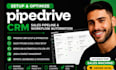 setup optimize pipedrive CRM pipedrive sales pipeline and workflow automation