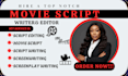 write, edit, format  movie script, screenplay, film script, feature film script