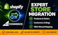 migrate from bigcommerce to shopify ecommerce store or shopify to bigcommerce