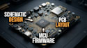 schematic design, pcb layout and mcu firmware development
