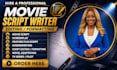 professionally write your movie script, screenplay or TV pilot
