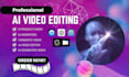 create ai video editing animation cinematic ai generated product video