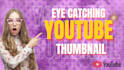 design professionals youtube thumnails that get clicks