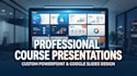 design professional course presentations and training slides