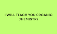 help you understand and pass organic chemistry