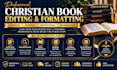 do christian book editing , proofreading, book formatting, memoir, book editor