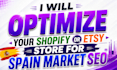 optimize your shopify or etsy store for spain market SEO
