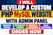 develop a custom PHP mysql website with admin panel