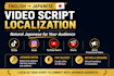 localize your english video scripts into natural japanese