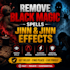 remove black magic, jinn effects, curses, evil eye and negative energy