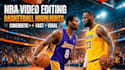 professionally edit nba basketball highlight and sport video