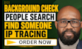 background check, identity verification, ip address and find someone using osint