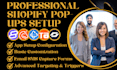 setup shopify popup pop convert attrac sendwill ta promolayer kaching qikify