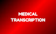 do professional medical transcription