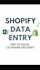 do accurate shopify product data entry in excel in 12 hours