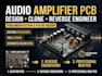 design audio amplifier pcb, clone, reverse engineer and modify pcba