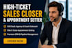 high ticket closer appointment setter usa, uk b2b sales cold call