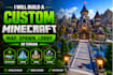 build a custom minecraft map, spawn, lobby or terrain