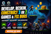 reskin, develop, construct 3 or 2 games fix bugs in construct 3 games for you