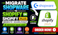 migrate shopware to shopify or shopify plus website seamlessly without data loss