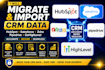 migrate and import CRM data hubspot salesforce zoho crm pipedrive gohighlevel
