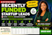provide recently funded startup leads with verified decision makers