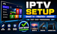setup iptv on smart TV, firestick, android and TV box