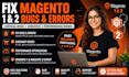 fix magento 1 magento 2 bugs errors critical bug checkout performance issues
