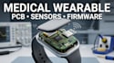 design wearable tech pcb, medical devices and embedded firmware