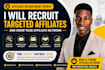 recruit targeted affiliates and build your affiliate partner network