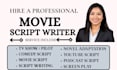 write screenplay, movie script, film script, screenwriting and TV pilot