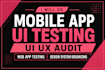do mobile app ui testing, UI UX audit, web app testing, design system organizing