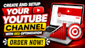 create and setup your youtube channel with SEO optimization