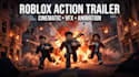 create a cinematic roblox animation trailer, action scene