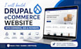 build drupal ecommerce website with drupal commerce payment gateway and SEO