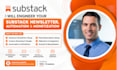 engineer your substack newsletter, automation and monetization