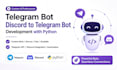 develop custom telegram bot telegram api discord to telegram bot with python
