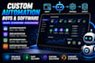 develop custom automation bots, web bots, API integrations and software