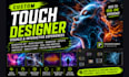 create custom touchdesigner visuals and interactive experiences