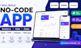 build no code app, bubble io website app glide with bubble io, adalo,  saas, mvp