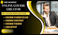 create your online course, curriculum, lessons, content and lms