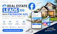 generate real estate leads with property client acquisition facebook ads