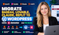 migrate base44, lovable, claude, replit to wordpress using elementor and fix bug