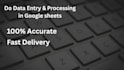 do data entry and data processing in google sheets