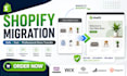 migrate wordpress website to shopify, wix squarespace migration to shopify